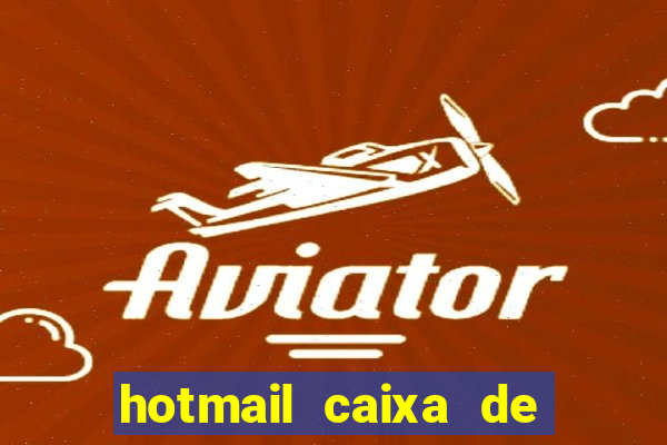 hotmail caixa de entrada entrar